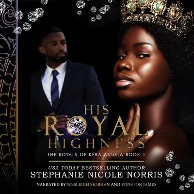 His Royal Highness Audibook, by Stephanie Nicole Norris