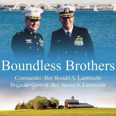 Boundless Brothers: Two Warriors From The Heartland, One Mission For The Homeland Audibook, by Ronald A. Lambrecht