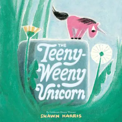 The Teeny-Weeny Unicorn Audibook, by Shawn Harris