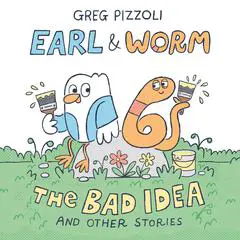 Earl & Worm #1: The Bad Idea and Other Stories Audibook, by Greg Pizzoli