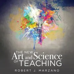 The New Art and Science of Teaching Audibook, by Robert J. Marzano