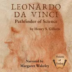 Leonardo da Vinci: Pathfinder of Science Audibook, by Henry S. Gillette