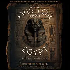 A Visitor from Egypt Audibook, by Frank Belknap Long