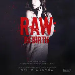 Raw: Rebirth Audibook, by Belle Aurora