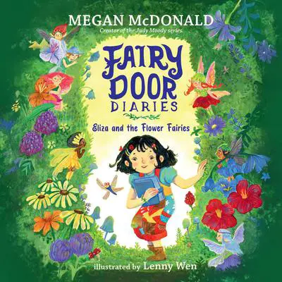 Fairy Door Diaries: Eliza and the Flower Fairies Audibook, by Megan McDonald