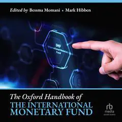 Oxford Handbook of the International Monetary Fund Audibook, by Bessma Momani