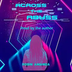 Across The Abyss Audibook, by Robin Amanda
