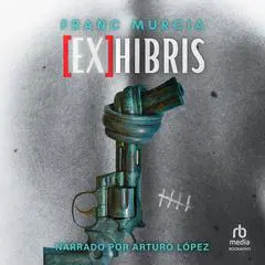[Ex]Hibris Audibook, by Franc Murcia