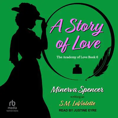 A Story of Love Audibook, by Minerva Spencer