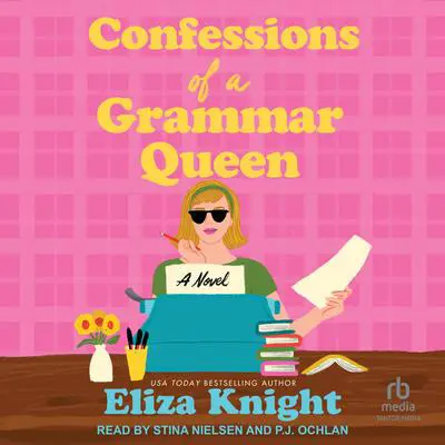 Confessions of a Grammar Queen: A Novel Audibook, by Eliza Knight