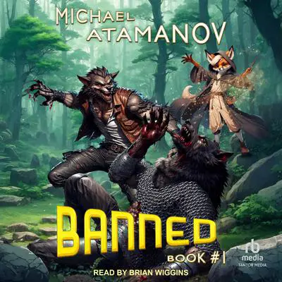 Banned: Book 1 Audibook, by Michael Atamanov