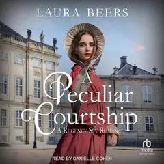 A Peculiar Courtship Audibook, by Laura Beers