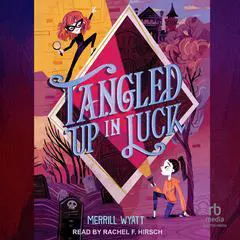 Tangled Up in Luck Audibook, by Merrill Wyatt