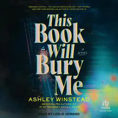 This Book Will Bury Me: A Novel Audibook, by Ashley Winstead