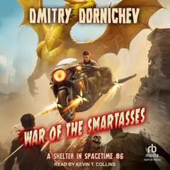 War of the Smartasses Audibook, by Dmitry Dornichev
