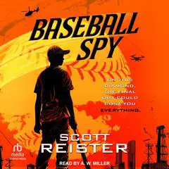 Baseball Spy Audibook, by Scott Reister