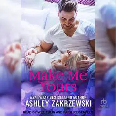 Make Me Yours Audibook, by Ashley Zakrzewski