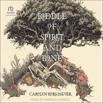 Riddle of Spirit and Bone Audibook, by Carolyn Korsmeyer