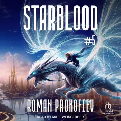 Starblood #5 Audibook, by Roman Prokofiev
