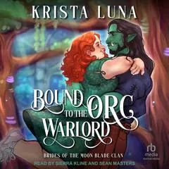 Bound to the Orc Warlord Audibook, by Krista Luna
