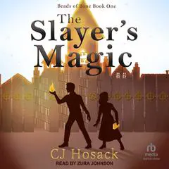 The Slayer's Magic Audibook, by C.J. Hosack