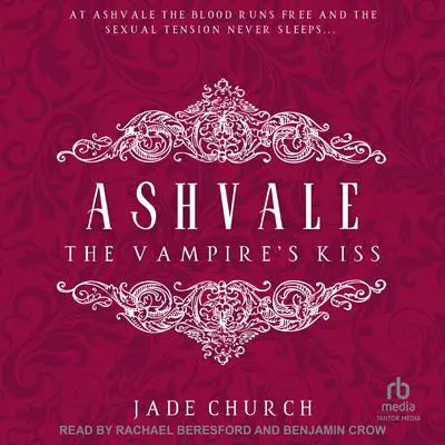 Ashvale: The Vampire's Kiss Audibook, by Jade Church
