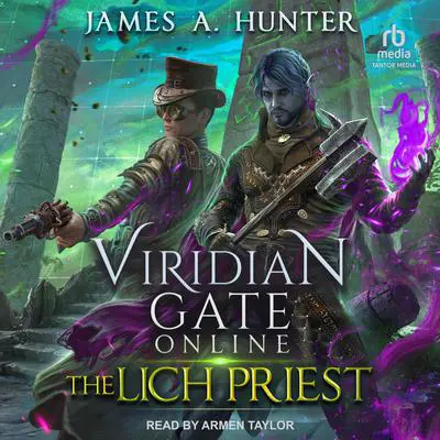 Viridian Gate Online: The Lich Priest Audibook, by James A. Hunter