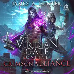 Viridian Gate Online: Crimson Alliance Audibook, by James A. Hunter