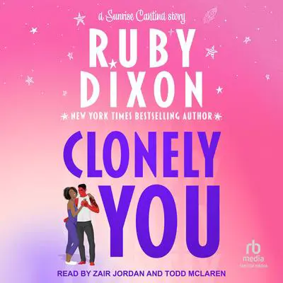 Clonely You Audibook, by Ruby Dixon