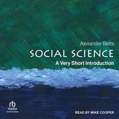 Social Science: A Very Short Introduction Audibook, by Alexander Betts