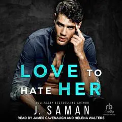 Love to Hate Her Audibook, by J. Saman