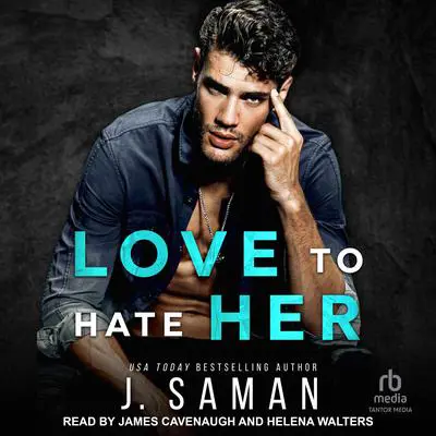 Love to Hate Her Audibook, by J. Saman