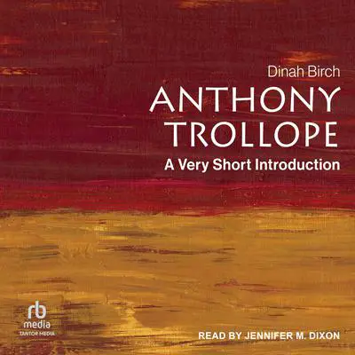 Anthony Trollope: A Very Short Introduction Audibook, by Dinah Birch