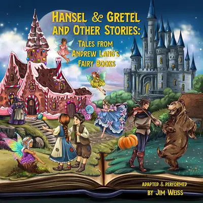 Hansel & Gretel and Other Stories: Tales from Andrew Lang's Fairy Books Audibook, by Andrew Lang
