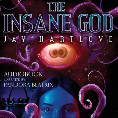 The Insane God Audibook, by Jay Hartlove