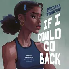If I Could Go Back Audibook, by Briana Johnson
