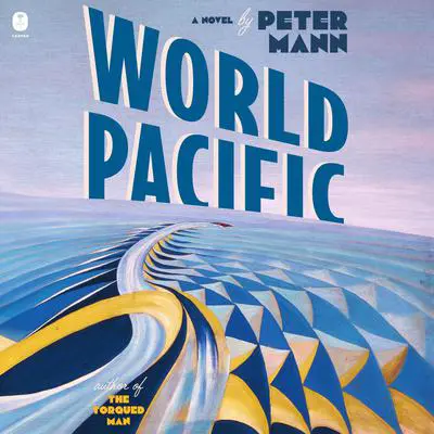 World Pacific: A Novel Audibook, by Peter Mann
