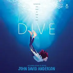 Dive Audibook, by John David Anderson