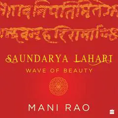 Saundarya Lahari: Wave of Beauty Audibook, by Mani Rao