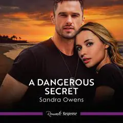 A Dangerous Secret Audibook, by Sandra Owens
