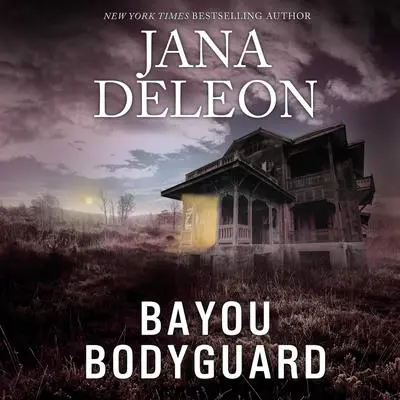 Bayou Bodyguard Audibook, by Jana DeLeon