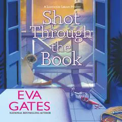 Shot Through the Book Audibook, by Eva Gates