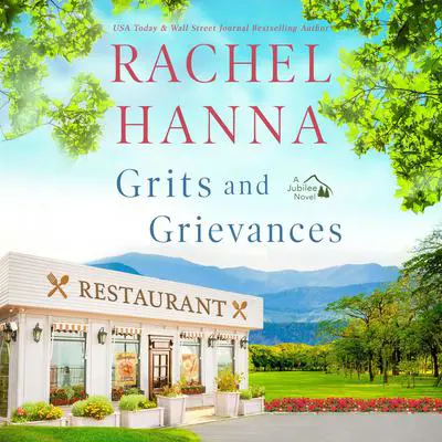 Grits & Grievances Audibook, by Rachel Hanna