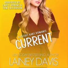 Current: A Secret Baby Romance Audibook, by Lainey Davis