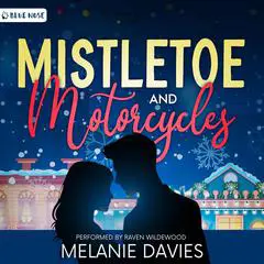 Mistletoe and Motorcycles Audibook, by Melanie Davies
