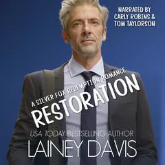 Restoration: A Silver Fox Redemption Romance Audibook, by Lainey Davis