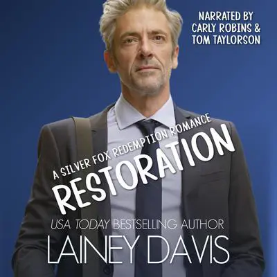 Restoration: A Silver Fox Redemption Romance Audibook, by Lainey Davis