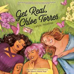 Get Real, Chloe Torres Audibook, by Crystal Maldonado