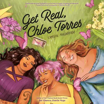 Get Real, Chloe Torres Audibook, by Crystal Maldonado