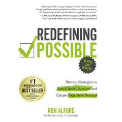 Redefining Possible 2nd Edition: Proven Strategies to Break Belief Barriers and Create Your New Normal Audibook, by Ron  Alford